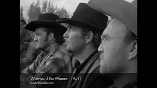 Speech from Westward the Women (1951)