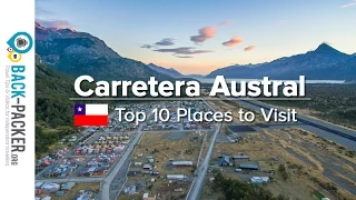 Top 10 Places to visit along the Carretera Austral, Chile