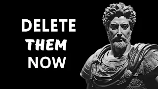 10 Things You Should QUIETLY Eliminate from Your LIFE | Marcus Aurelius Stoicism