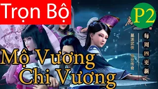 Mộ Vương Chi Vương - Trọn Bộ - Phần 2 [HÀN THIẾT ĐẤU]