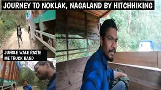 Journey to Noklak by Hitchhiking from Tuensang |Hitchhiking in Nagaland