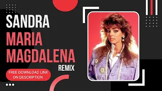 Sandra - Maria Magdalena ( gk's remix )