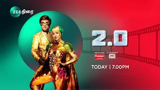 2.0 - Today - 7:00 PM - Movie Promo - Zee Thirai