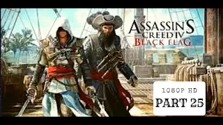 ASSASSINS CREED 4 Black Flag GAMEPLAY  Walkthrough Part 25 [1080p HD 60FPS PC MAX SETTINGS]