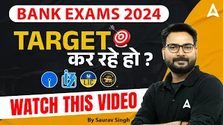 Target Bank Exams 2024? Strategy by Saurav Singh