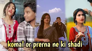 komal or prerna ne ki shadi 😮komal or prerna ne shadi ki video?