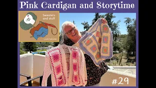 #29 Pink #grannysquare cardigan and #storytime #eurovision2024