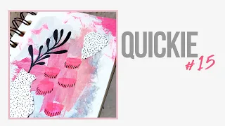 Quickie #15 ~ Abstract Art Journaling