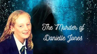 The Murder of Danielle Jones (Body Not Found)