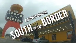 LET'S DRIVE! A Drive Through South of the Border, South Carolina - Great Roadside Attractions