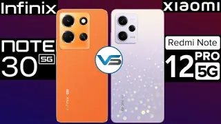 Infinix Note 30 5G VS Redmi Note 12 Pro 5G | Redmi Note 12 Pro 5G VS Infinix Note 30 5G