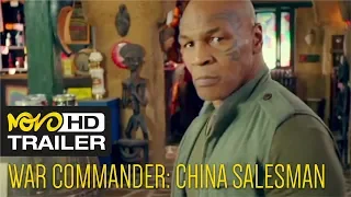 War Commander: China Salesman - Dong-xue Li | Mike Tyson | Steven Seagal