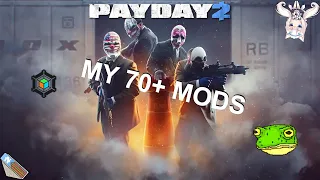 My mod list(70+ mods) (Payday 2)