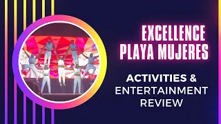Excellence Playa Mujeres Activities & Entertainment - Cancun, Mexico All Inclusive Resort Review