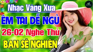 26-2 Nghe Thử Một Lần NGHIỆN TỚI GIÀ ➤ LK Nhạc Vàng Xưa Hay Nhất DỄ NGỦ NGỌT NGÀO SÂU LẮNG CON TIM