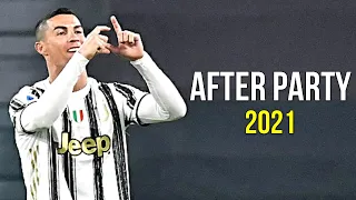 Cristiano Ronaldo 2021 ❯ After Party | Skills & Goals | HD