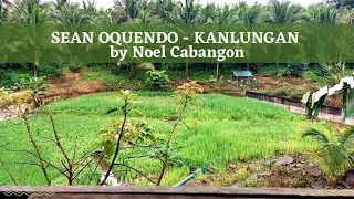 Sean Oquendo - Kanlungan by Noel Cabangon (w/ cc sub Lyrics Video)