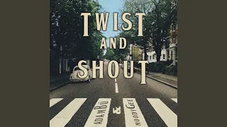 Twist and Shout