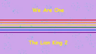 The Lion King 2 - We Are One