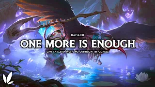 Kaisaku - One More Is Enough For Me | Chillstep / Lofi Music