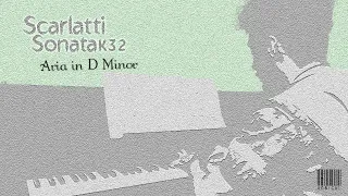 Scarlatti Sonata K32 in D Minor - Aria