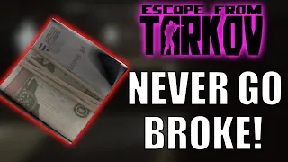 How To NEVER GO BROKE Again in Tarkov!