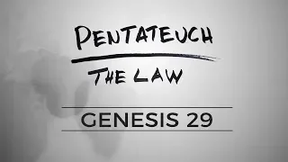 Pentateuch :: Genesis 29