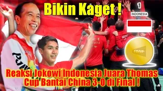 Bikin Kaget! Ini Reaksi Jokowi Usai Indonesia Juara Thomas Cup dan Bantai China 3-0 di Final !