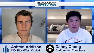 Danny Chong, Co Founder of Tranchess | Blockchain Interviews