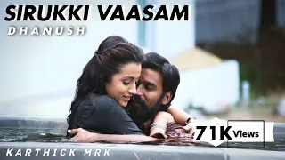 Kodi - Sirukki Vaasam Tamil Video | Dhanush, Trisha | Santhosh Narayanan| WhatsApp statu