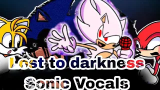 Lost To darkness Sonic Sing it FNF Vs Sonic exe