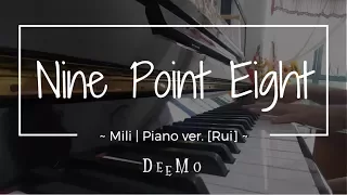 Nine Point Eight ~ Mili, Deemo // Full piano ver. [Rui]