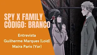 Guilherme Marques (Loid) e Maíra Paris (Yor) falam da dublagem de  SPY x FAMILY - CÓDIGO: Branco