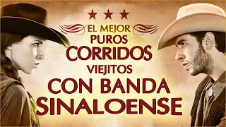 Los 100 Mejor Puros Corridos Viejitos Con Banda Sinaloense Mix 2024