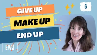 Give Up, Make Up, End Up ✨ Most Common Phrasal Verbs (16-18)