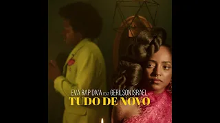 Tudo de Novo - Eva Rapdiva Feat Gerilson Insrael / LYRICS