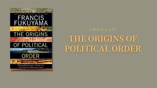 The Origins of Political Order: From Prehuman Times to the French Revolution