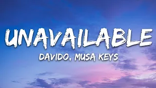 Davido - UNAVAILABLE (Lyrics) ft. Musa Keys