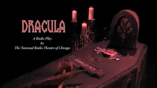 Dracula: A Radio Play (from The National Radio Theatre of Chicago, 1976)