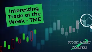 Interesting Trade of the Week - TME