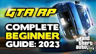 GTA RP - 2023 Complete Beginner's Guide!
