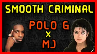 Polo G & Michael Jackson - Smooth Criminal (Bad Man)