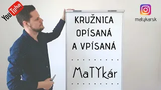 Kružnica OPÍSANÁ a VPÍSANÁ do trojuholníka