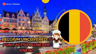 Belgium Uncovered 5 Fun Facts You Never!