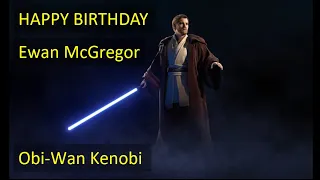 HAPPY BIRTHDAY! Ewan McGregor - Obi-Wan Kenobi - SWBF CLIPS