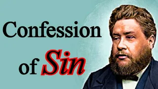 Confession of Sin - Charles Spurgeon Audio Sermons