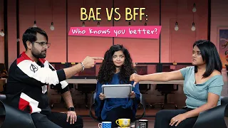 BAE Vs BFF: Who Knows You Better? | Ok Tested
