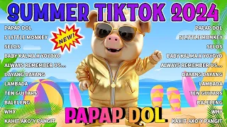 💢NEW "PAPAP DOL" BEST OF SUMMER TIKTOK BUDOTS NONSTOP REMIX | TRENDING VIRAL 2024