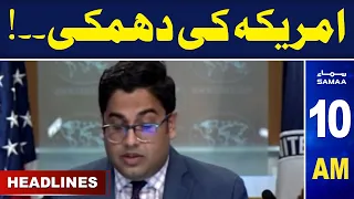 Samaa News Headlines 10AM | US Warning | 15 May 2024 | SAMAA TV