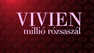 Vivien - Millió rózsaszál